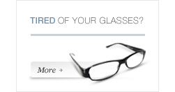 Tired Of Your Glasses?